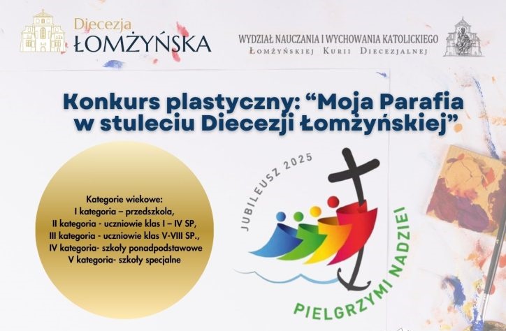 Konkurs fotograficzny i plastyczny z okazji Jubileuszu 100-lecia Diecezji Łomżyńskiej