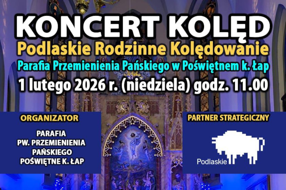 Koncert kolęd „Podlaskie rodzinne kolędowanie”, Poświętne 1 lutego 2026
