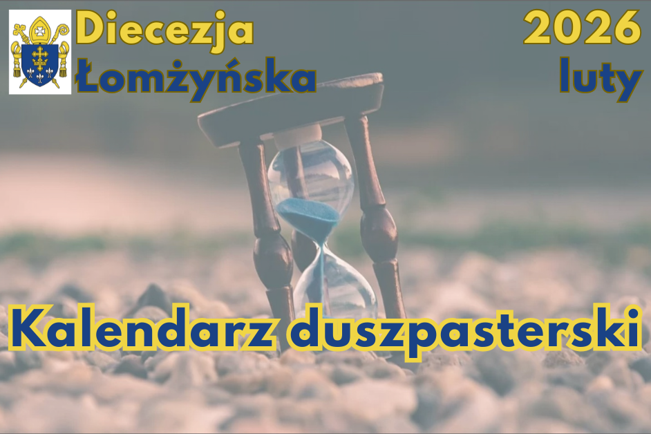 Kalendarz duszpasterski na luty 2026 roku