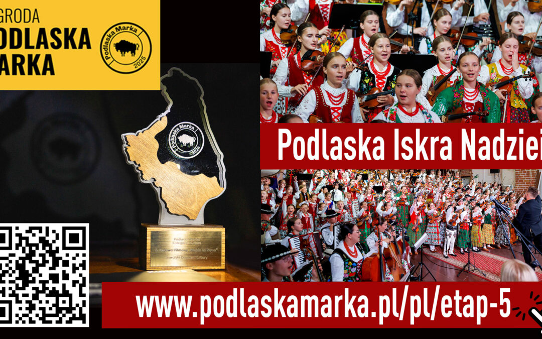 Podlaska Iskra Nadziei wśród nominowanych do „Podlaskiej Marki 2025”