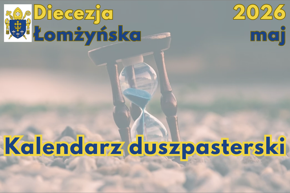 Kalendarz duszpasterski na maj 2026 roku