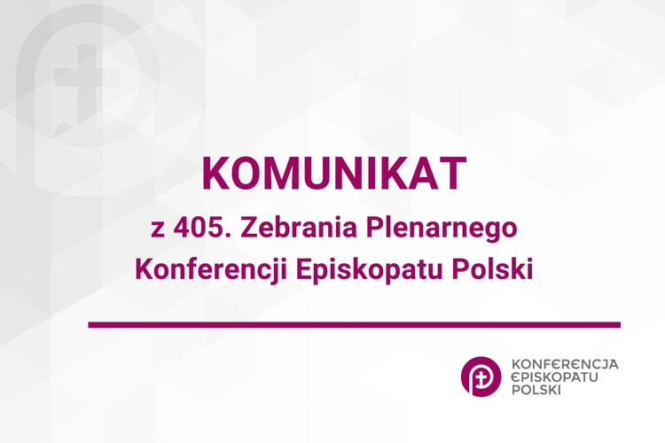 Komunikat z 405. Zebrania Plenarnego KEP w Łomży (8-10 czerwca 2026)